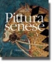 Pittura senese. Ediz. illustrata