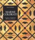 Marmi colorati. Le pietre e l'architettura dall'antico al rinascimento. Ediz. illustrata