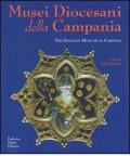 Musei diocesani della Campania-The Diocesan museums in Campania. Ediz. illustrata