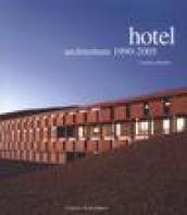 Hotel. Architetture 1990-2005