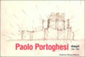 Paolo Portoghesi. Disegni 1949-2003. Ediz. illustrata
