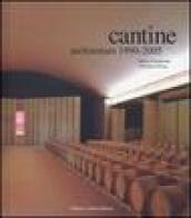 Cantine. Architetture 1990-2005. Ediz. illustrata