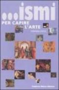 ... Ismi per capire l'arte. Ediz. illustrata