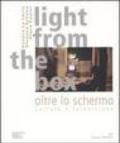 Light from the box-Oltre lo schermo. Culture e televisione. Ediz. bilingue