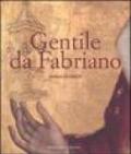 Gentile da Fabriano. Un viaggio nella pittura italiana alla fine del gotico. Ediz. illustrata