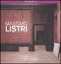 Massimo Listri. Catalogo della mostra (Milano, 24 gennaio-24 febbraio 2008). Ediz. illustrata