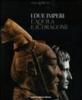 I due imperi. L'aquila e il dragone. Ediz. illustrata