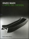 Enzo Mari. L'arte del design. Ediz. italiana e inglese