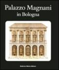 Palazzo Magnani in Bologna. Ediz. illustrata