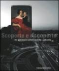 Scoperte e riscoperte del patrimonio artistico della Lombardia. Catalogo della mostra (Milano, dicembre 2009-aprile 2010). Ediz. illustrata