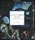 Salvador Dalì. Il sogno si avvicina. Catalogo della mostra (Milano, 22 settembre 2010-30 gennaio 2011). Ediz. illustrata