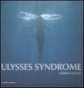 Gabriele Giugni. Ulysses syndrome. Catalogo della mostra. Ediz. italiana e inglese