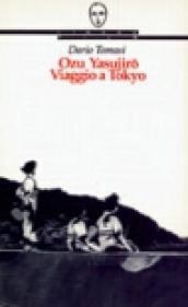 Ozu Yasujiro. Viaggio a Tokyo