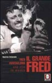 Grande Fred. Fred Buscaglione. Una vita in musica (Il)