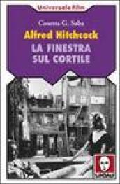 Alfred Hitchcock. La finestra sul cortile