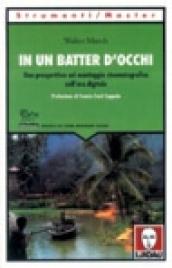 In un batter d'occhi. Una prospettiva sul montaggio cinematografico nell'era digitale