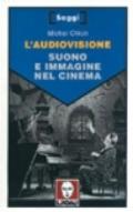 L'audiovisione. Suono e immagine nel cinema