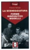 La sceneggiatura. Forme, dispositivi, modelli