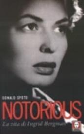 Notorious. La vita di Ingrid Bergman