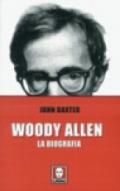 Woody Allen. La biografia