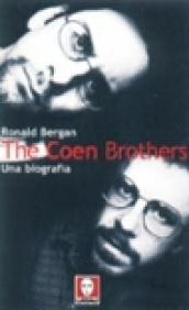 The Coen Brothers. Una biografia