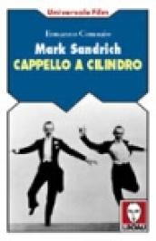 Mark Sandrich. Cappello a cilindro