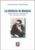 La rivolta in musica. Michele L. Straniero e il Cantacronache nella storia della musica italiana