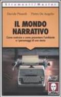 Il mondo narrativo. Come costruire e come presentare l'ambiente e i personaggi di una storia