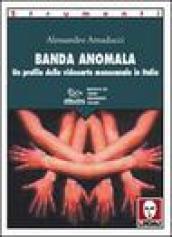 Banda anomala. Un profilo della videoarte monocanale in Italia