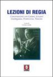 Lezioni di regia. Conversazioni con Cavani, Lizzani, Guédiguian, Pontecorvo, Vancini