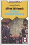 Alfred Hitchcock. Intrigo internazionale