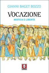 Vocazione. Mistica e libertà