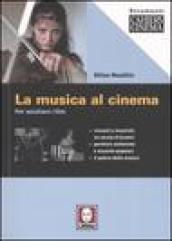 La musica al cinema. Per ascoltare i film