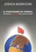 Il paradiso in terra. Ascesa e caduta del socialismo