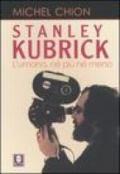 Stanley Kubrick. L'umano, né più né meno