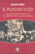 Il piano occulto. La setta segreta delle SS e la ricerca della razza ariana