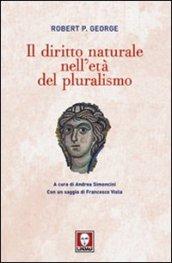 Il diritto naturale nell'età del pluralismo