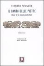 Il canto delle pietre. Diario di un monaco costruttore