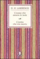 L'uomo che amava le isole - L'uomo che era morto (Le storie)