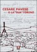 Cesare Pavese e la «sua» Torino. Ediz. illustrata