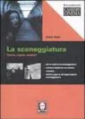 La sceneggiatura. Teorie, regole, modelli. Ediz. illustrata