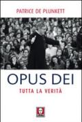 Opus Dei. Tutta la verità