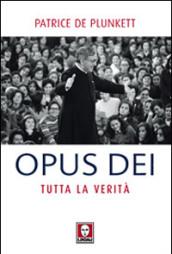 Opus Dei. Tutta la verità