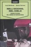 Nell'occhio, nel cielo. Teoria e storia del cinema di fantascienza