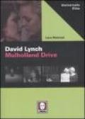 David Lynch. Mulholland drive. Ediz. illustrata