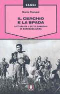 Il cerchio e la spada. Lettura de «I sette samurai» di Kurosawa Akira. Ediz. illustrata