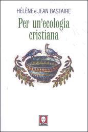 Per un'ecologia cristiana