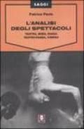 L'analisi degli spettacoli. Teatro, mimo, danza, teatro-danza, cinema