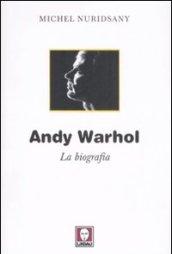 Andy Warhol. La biografia