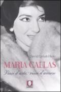 Maria Callas. Vissi d'arte, vissi d'amore